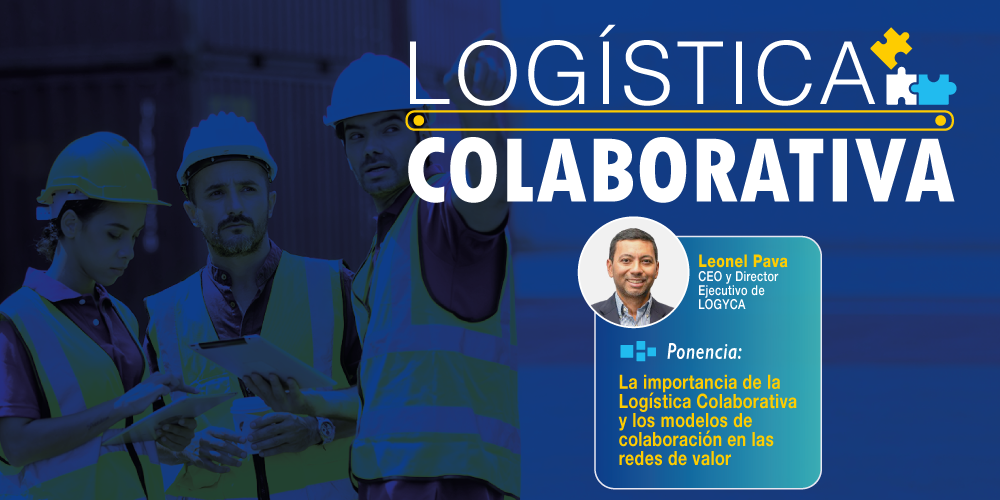 La importancia de la Logística Colaborativa y los modelos de colaboración en las redes de valor La importancia de la Logística Colaborativa y los modelos de colaboración en las redes de valor